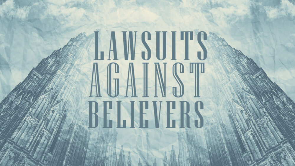 Lawsuits Against Believers Image