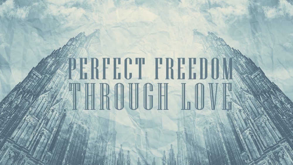 Perfect Freedom Through Love Image